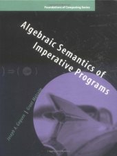 book Algebraic Semantics of Imperative Programs