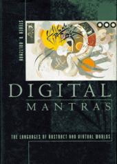 book Digital Mantras: The Languages of Abstract and Virtual Worlds