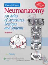 book Neuroanatomy: An Atlas of Structures, Sections, and Systems