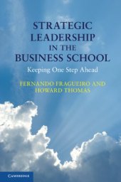 book Strategic Leadership in the Business School: Keeping One Step Ahead