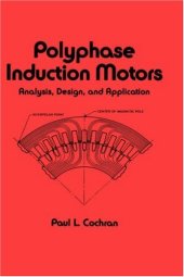book Polyphase Induction Motors, Analysis: Design, and Application