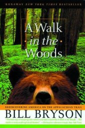 book A walk in the woods: rediscovering America on the Appalachian Trail