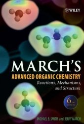 book March's Advanced Organic Chemistry: Reactions, Mechanisms, and Structure