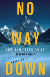 book No Way Down: Life and Death on K2