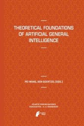 book Theoretical Foundations of Artificial General Intelligence