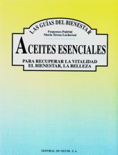 book Aceites esenciales : para recuperar la vitalidad, el bienestar, la belleza