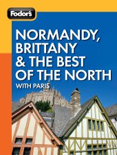 book Fodor's Normandy, Brittany & the Best of the North