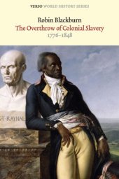 book The Overthrow of Colonial Slavery 1776-1848