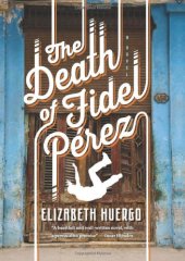 book The Death of Fidel Perez