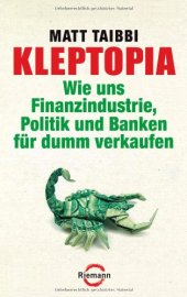 book Kleptopia: Wie uns Finanzindustrie, Politik und Banken für dumm verkaufen