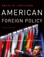 book American foreign policy: The dynamics of choice in the 21st century