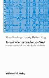 book Jenseits der entzauberten Welt: Naturwissenschaft und Mystik in der Moderne