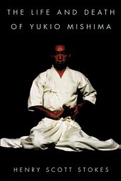 book The Life and Death of Yukio Mishima