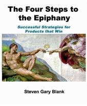 book The Four Steps to the Epiphany: Successful Strategies for Products that Win