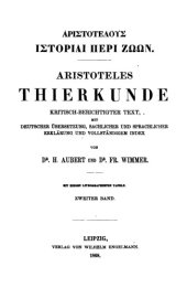 book Αριστοτελους Ιστοριαι Περι Ζωων. Aristoteles Thierkunde, kritisch-berichtigter Text, mit deutscher Übersetzung, sachlicher und sprachlicher Erklärung und vollständigem Index, Band II