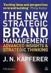 book The new strategic brand management : advanced insights and strategic thinking