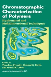 book Chromatographic Characterization of Polymers: Hyphenated and Multidimensional Techniques