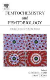 book Femtochemistry and Femtobiology: Ultrafast Events in Molecular Science