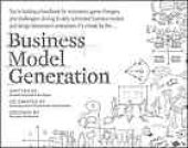 book Business model generation : a handbook for visionaries, game changers, and challengers