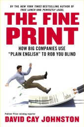 book The Fine Print: How Big Companies Use "Plain English" to Rob You Blind