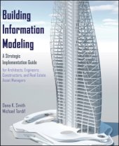 book Building Information Modeling : A Strategic Implementation Guide for Architects, Engineers, Constructors, and Real Estate Asset Managers