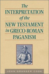 book The Interpretation of the New Testament in Greco-Roman Paganism