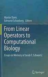 book From Linear Operators to Computational Biology Essays in Memory of Jacob T. Schwartz