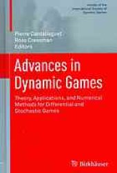 book Advances in dynamic games : theory, applications, and numerical methods for differential and stochastic games