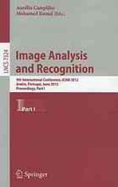 book Image Analysis and Recognition: 9th International Conference, ICIAR 2012, Aveiro, Portugal, June 25-27, 2012. Proceedings, Part I