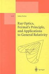 book Ray optics, Fermat's principle, and applications to general relativity