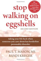 book Stop Walking on Eggshells: Taking Your Life Back When Someone You Care About Has Borderline Personality Disorder