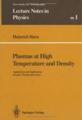 book Plasmas at high temperature and density : applications and implications of laser-plasma interaction