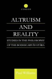 book Altruism and Reality: Studies in the Philosophy of the Bodhicaryavatara