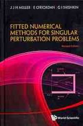 book Fitted numerical methods for singular perturbation problems : error estimates in the maximum norm for linear problems in one and two dimensions