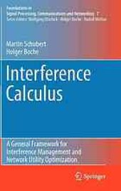 book Interference calculus : a general framework for interference management and network utility optimization