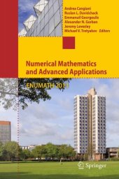 book Numerical mathematics and advanced applications 2011 proceedings of ENUMATH 2011, the 9th European Conference on Numerical Mathematics and Advanced Applications, Leicester, September 2011