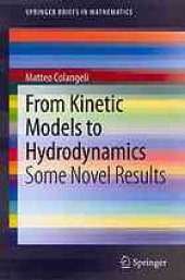 book From kinetic models to hydrodynamics : some novel results