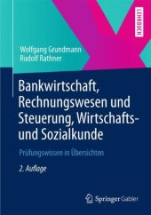 book Bankwirtschaft, Rechnungswesen und Steuerung, Wirtschafts- und Sozialkunde: Prüfungswissen in Übersichten