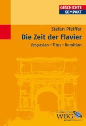 book Die Zeit der Flavier: Vespasian - Titus - Domitian