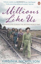 book Millions like us: women's lives in the Second World War