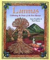 book Lammas: Celebrating the Fruits of the First Harvest