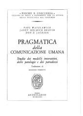 book Pragmatica della comunicazione umana. Studio dei modelli interattivi, delle patologie e dei paradossi