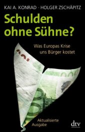 book Schulden ohne Sühne? Was Europas Krise uns Bürger kostet