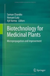 book Biotechnology for Medicinal Plants: Micropropagation and Improvement