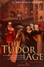 book A Brief History of the Tudor Age