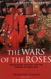 book A Brief History of the Wars of the Roses