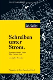 book Schreiben unter Strom: Experimentieren mit Twitter, Blogs, Facebook & Co