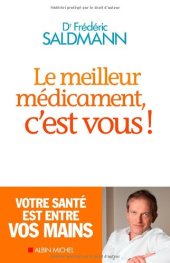 book Le meilleur médicament, c'est vous !