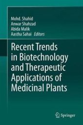 book Recent Trends in Biotechnology and Therapeutic Applications of Medicinal Plants