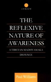 book The Reflexive Nature of Awareness : A Tibetan Madhyamaka Defence